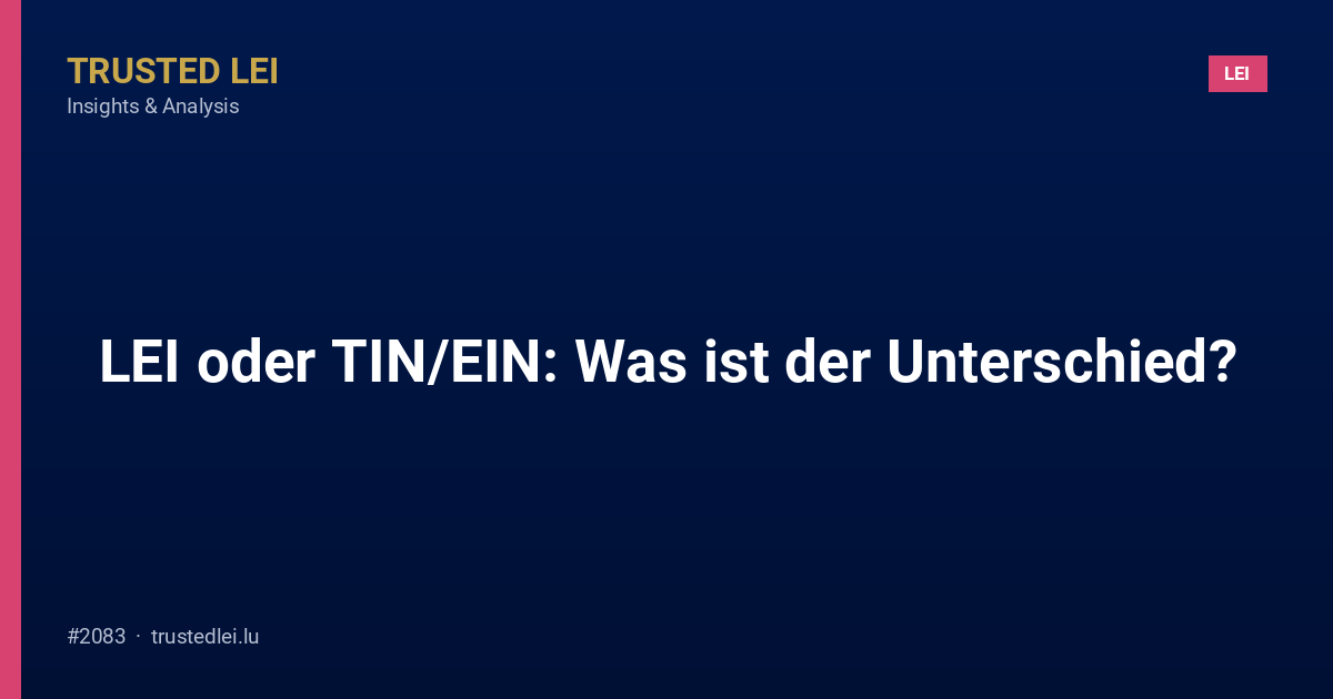 LEI oder TIN/EIN: Was ist der Unterschied?