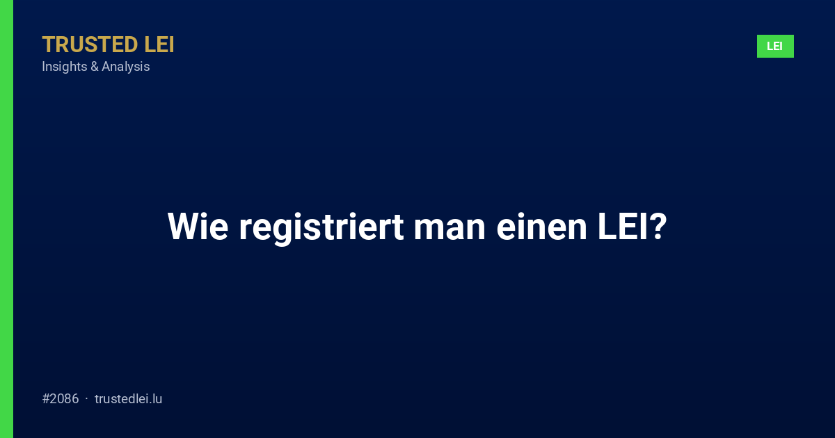 Wie registriert man einen LEI?