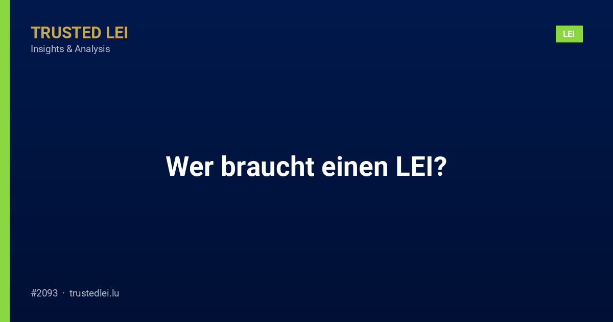 Wer braucht einen LEI?