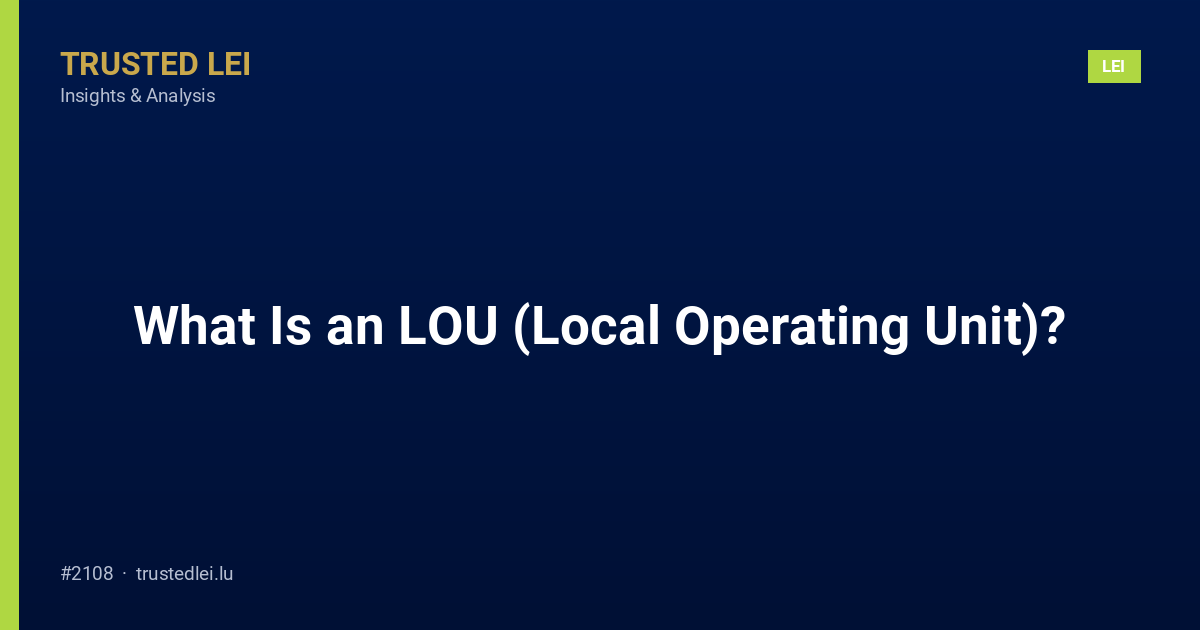 What Is an LOU (Local Operating Unit)?