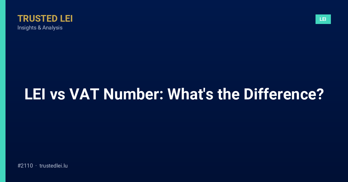 LEI vs VAT Number: What's the Difference?