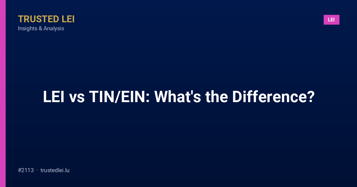 LEI vs TIN/EIN: What's the Difference?