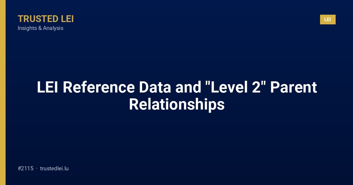 LEI Reference Data and "Level 2" Parent Relationships
