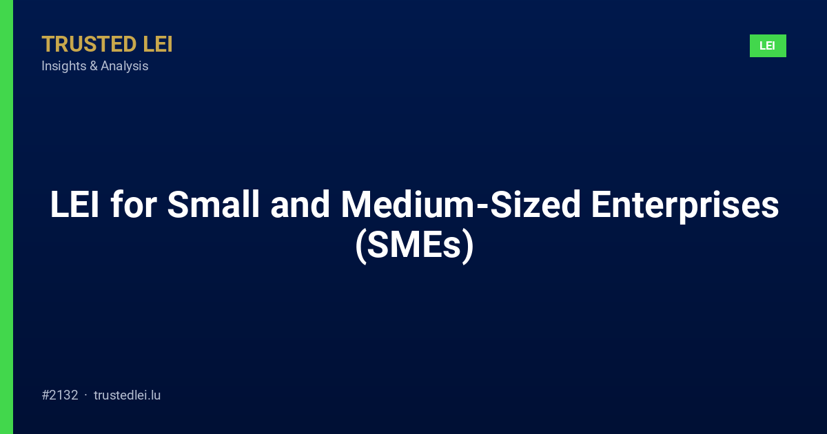 LEI for Small and Medium-Sized Enterprises (SMEs)