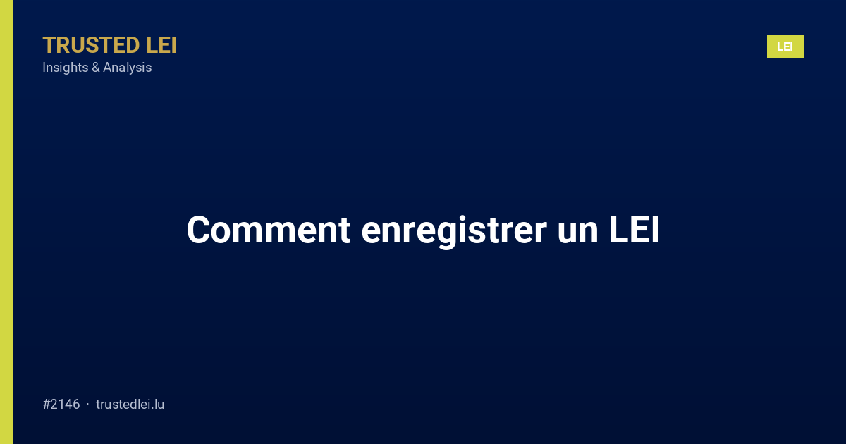 Comment enregistrer un LEI
