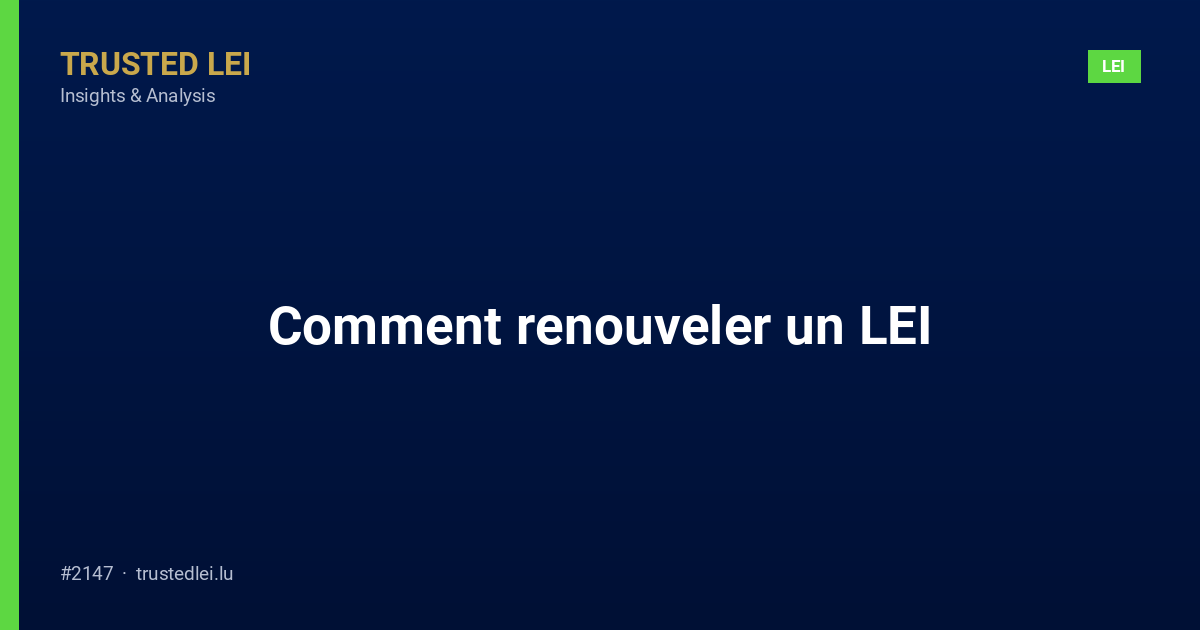 Comment renouveler un LEI