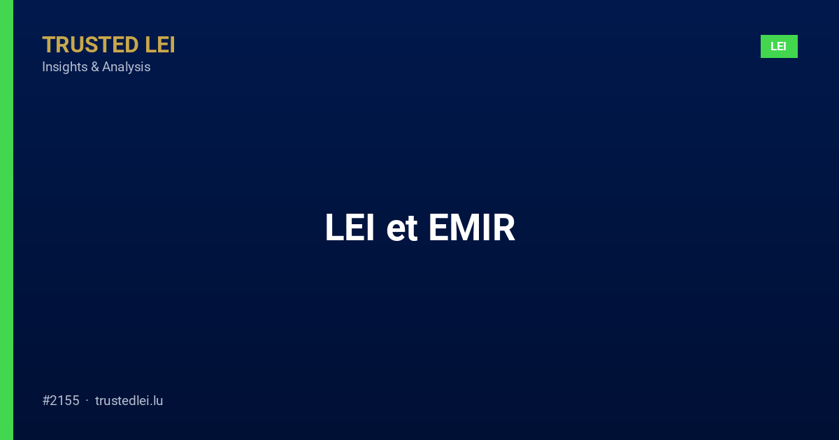 LEI et EMIR
