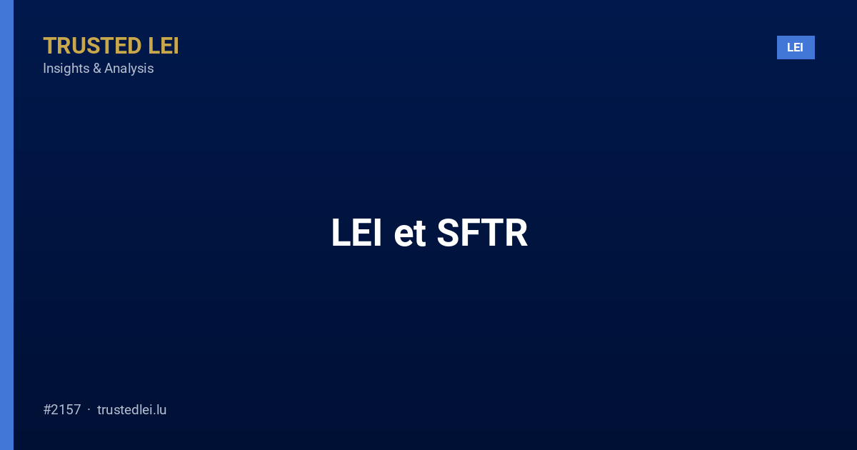 LEI et SFTR