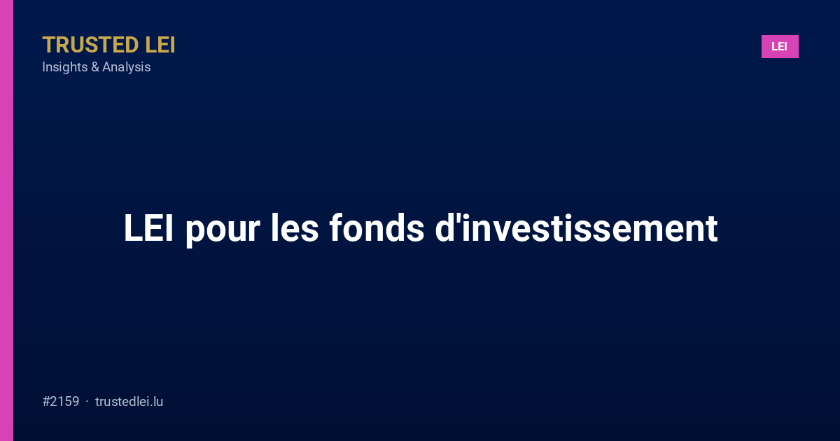 LEI pour les fonds d'investissement